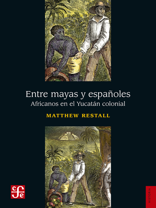 Title details for Entre mayas y españoles by Matthew Restall - Available